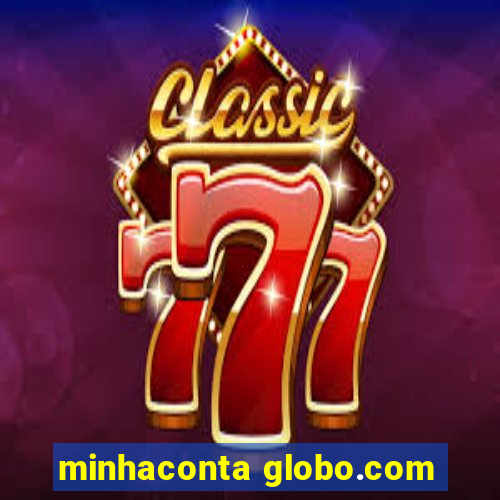 minhaconta globo.com